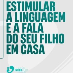 Estimular a linguagem e a fala do seu filho em casa